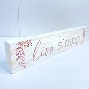 Hand Painted Wooden Home Decor Shelf Decor “Live Simply” Print 17x3.5x1